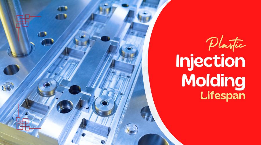 Plastic Injection Molding Lifespan- How Long Do Injection Molds Last