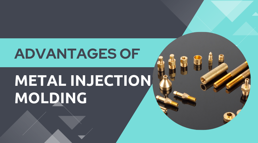 The Comprehensive Guide to the Advantages of Metal Injection Molding